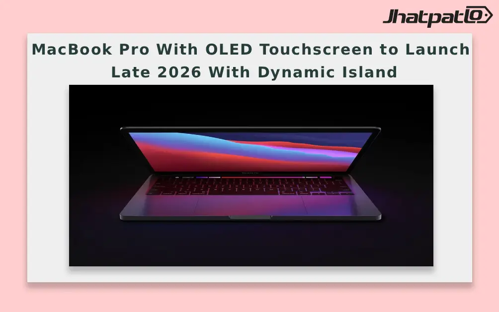  MacBook Pro With OLED Touchscreen to Launch Late 2026 With Dynamic Island
